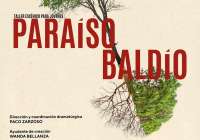 El Grau Vell acogerá la representación de la obra de teatro &#039;Paraíso Baldío&#039;